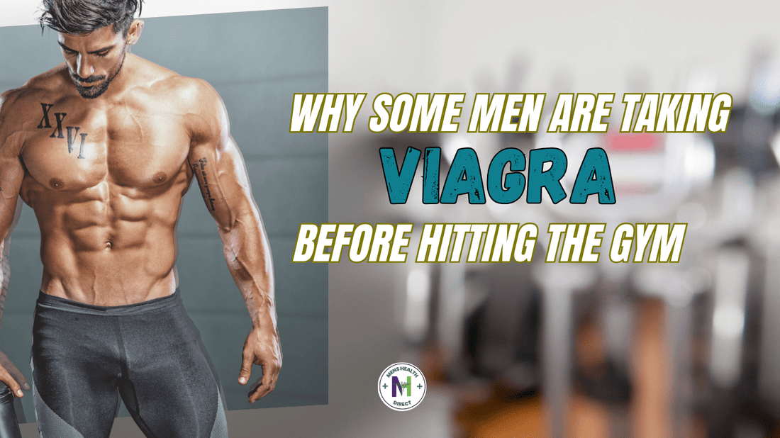 Why Some Men Are Taking Viagra Before Hitting the Gym