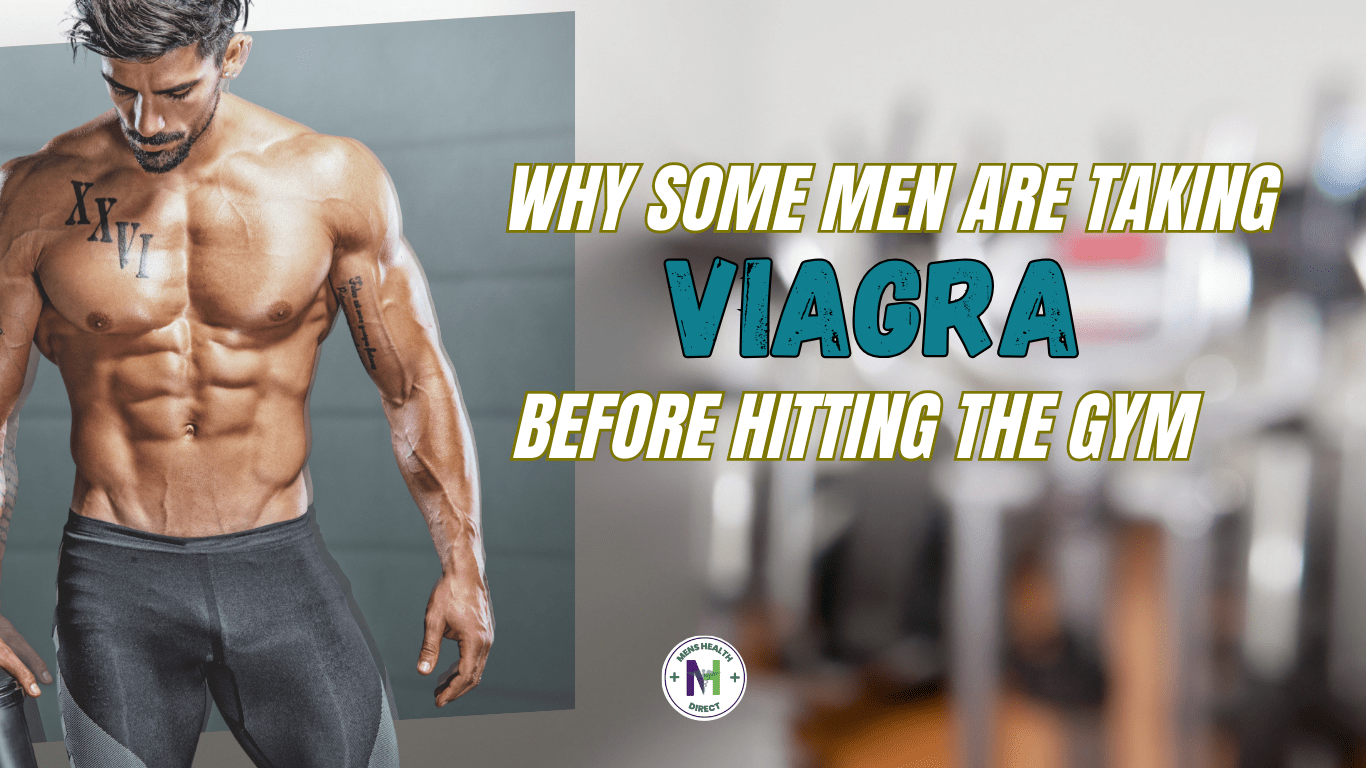 Why Some Men Are Taking Viagra Before Hitting the Gym